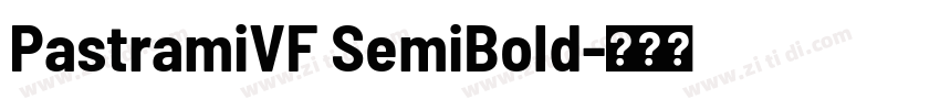 PastramiVF SemiBold字体转换 PastramiVF SemiBold字体转换